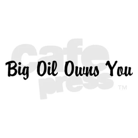 big-oil-owns-you.webp