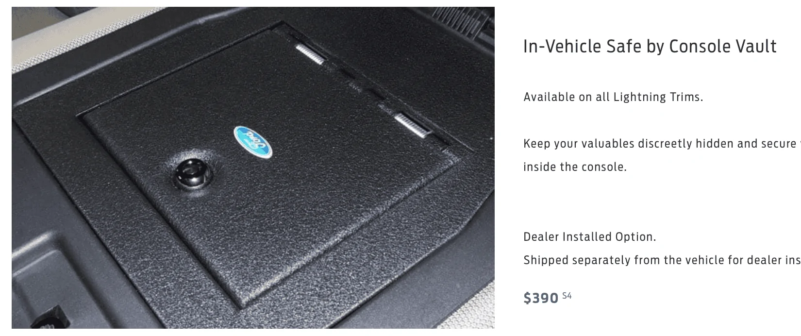 Ford F-150 Lightning Can In-Vehicle Safe by Console Vault be installed by customer or does it need dealer install ? Screen Shot 2022-04-27 at 9.34.02 AM