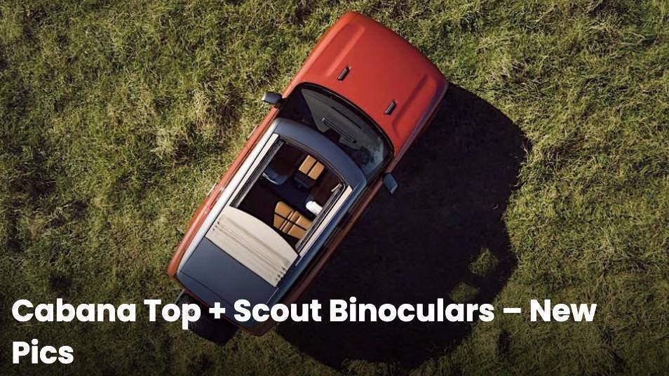 Ford F-150 Lightning Official: Scout EV Pickup & SUV debut w/ Gas Range Extender, 4x4, BOF, Lockers, Sway Bar Disconnect -- All Specs, Wallpapers, Videos scout-cabana-roof-pics-jpg-jpg-